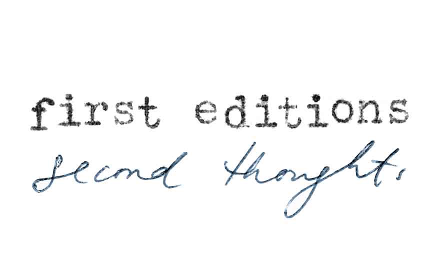 First Editions Second Thoughts